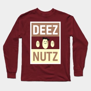 DEEZ NUTZ SMILE Long Sleeve T-Shirt